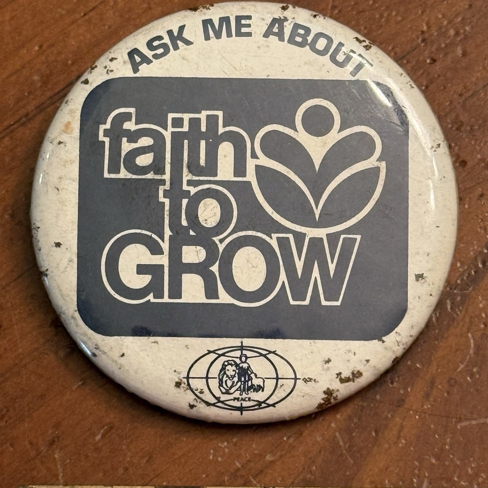 Ask Me About Faith To Grow Vintage Pinback Button Pin Round Circle - Picture 1 of 3